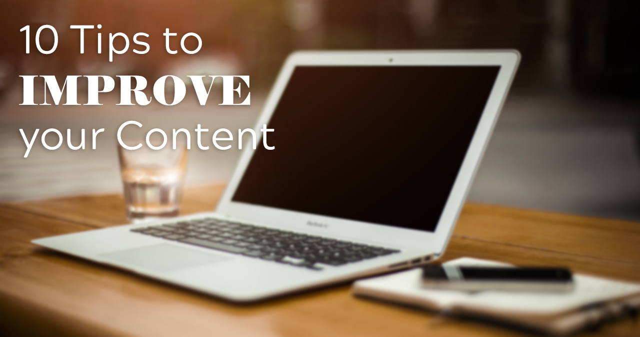 10 tips to improve your content